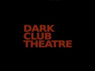 Dark Club Theatre